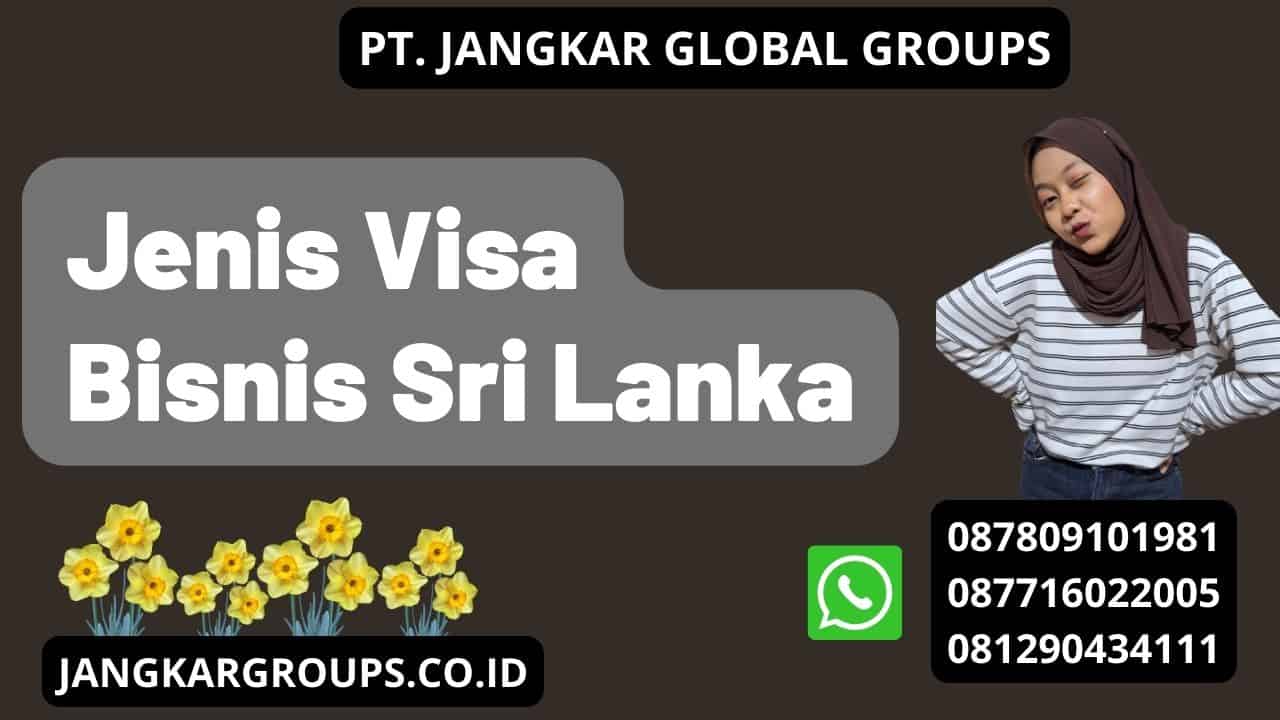 Jenis Visa Bisnis Sri Lanka