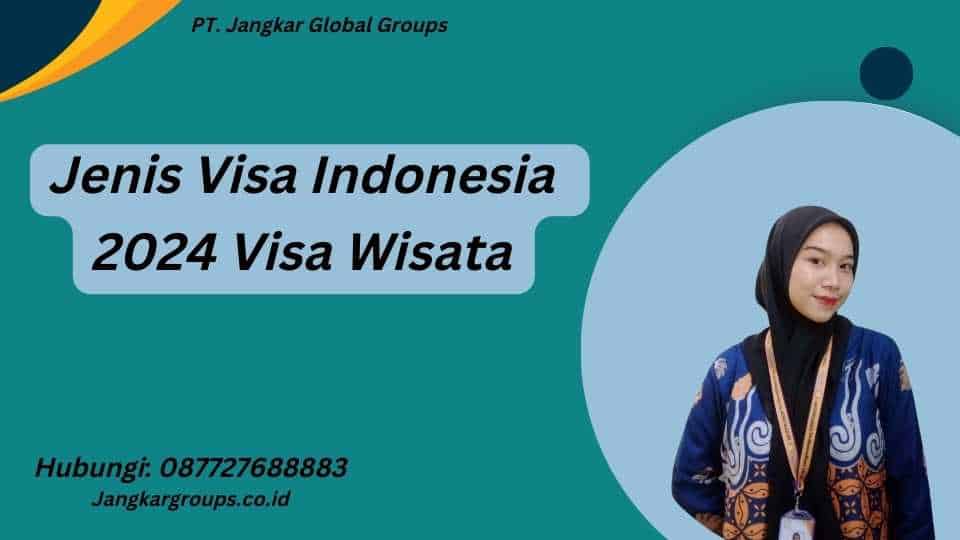 Jenis Visa Indonesia 2024 Visa Wisata