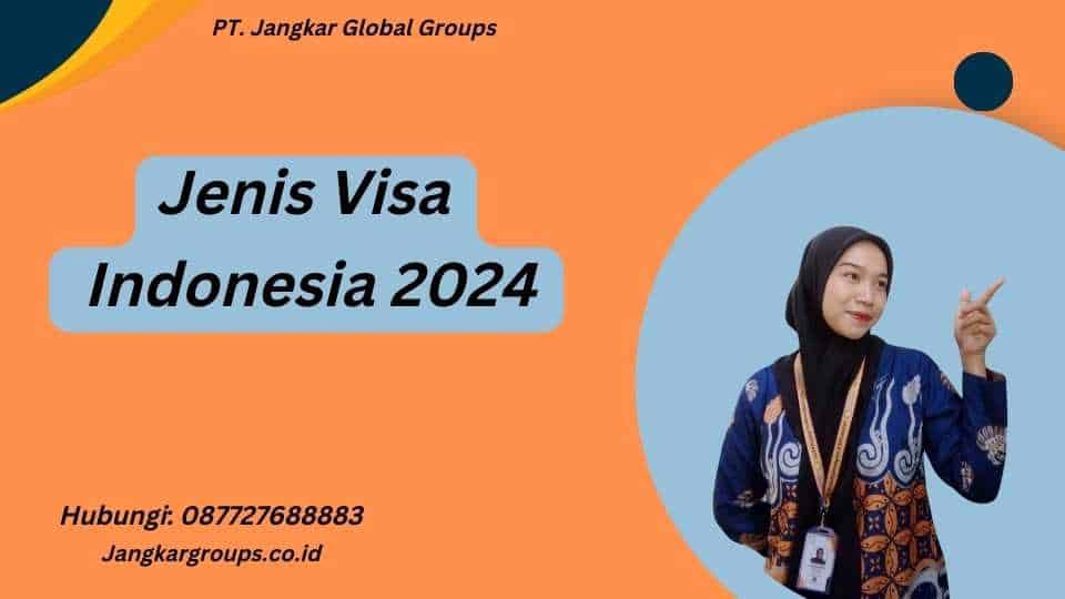 Jenis Visa Indonesia 2024