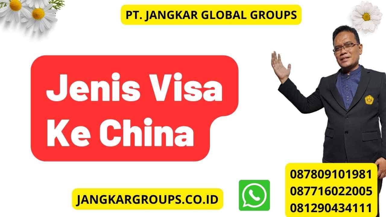 Jenis Visa Ke China