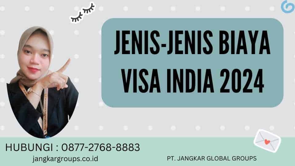 Jenis-jenis Biaya Visa India 2024