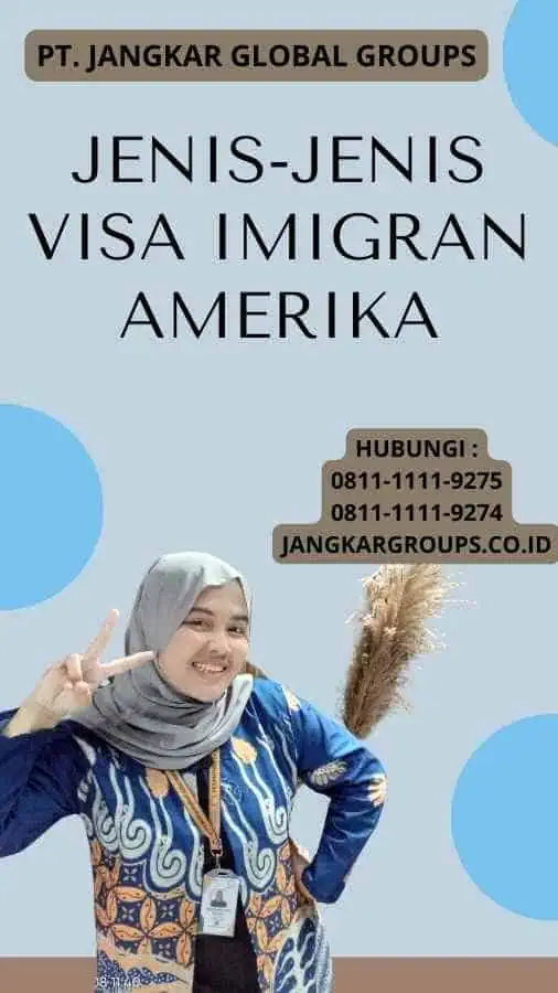 Jenis-jenis Visa Imigran Amerika