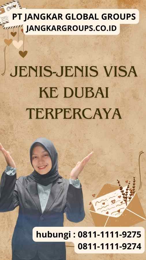 Jenis-jenis Visa Ke Dubai Terpercaya