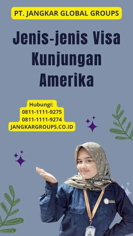 Jenis-jenis Visa Kunjungan Amerika