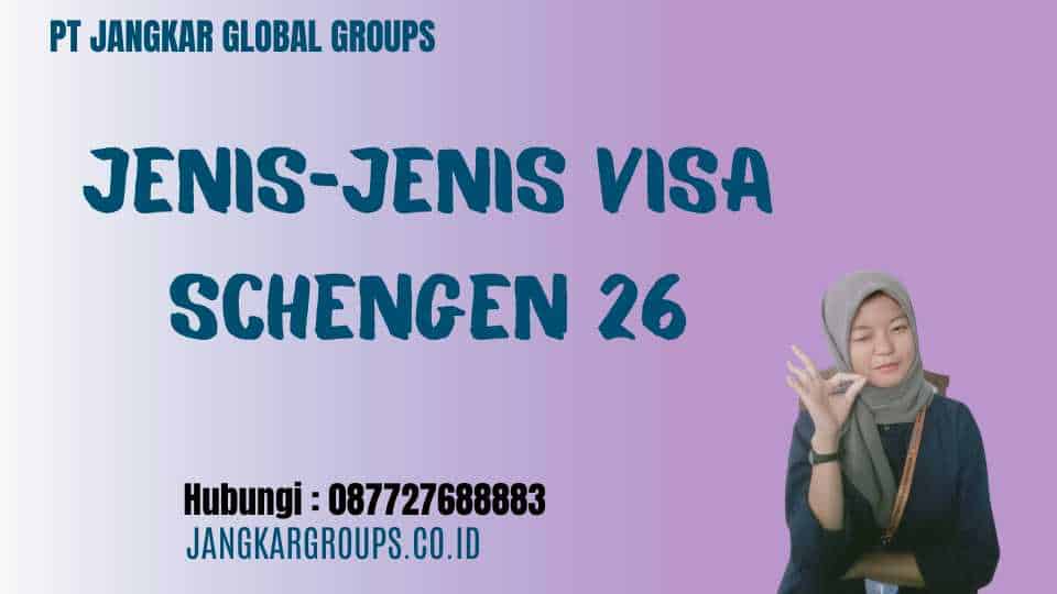 Jenis-jenis Visa Schengen 26