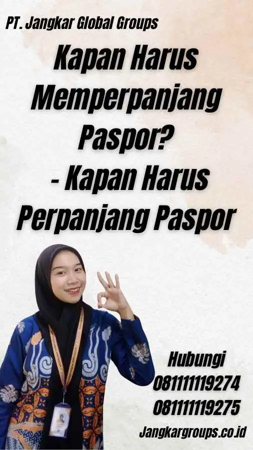 Kapan Harus Memperpanjang Paspor? - Kapan Harus Perpanjang Paspor