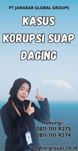 Kasus Korupsi Suap Daging