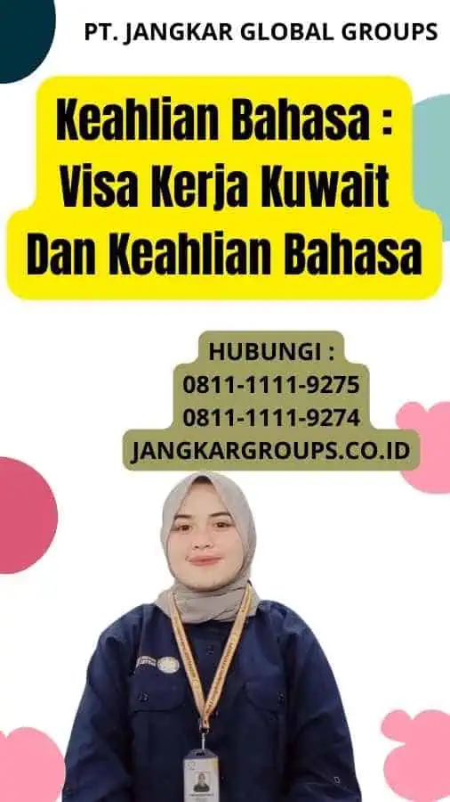 Keahlian Bahasa :  Visa Kerja Kuwait Dan Keahlian Bahasa