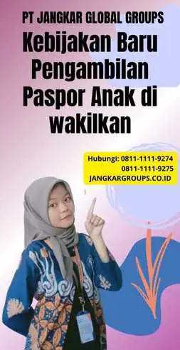 Kebijakan Baru Pengambilan Paspor Anak di wakilkan