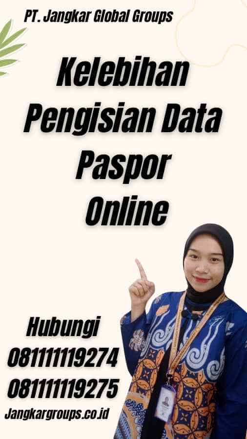 Kelebihan Pengisian Data Paspor Online