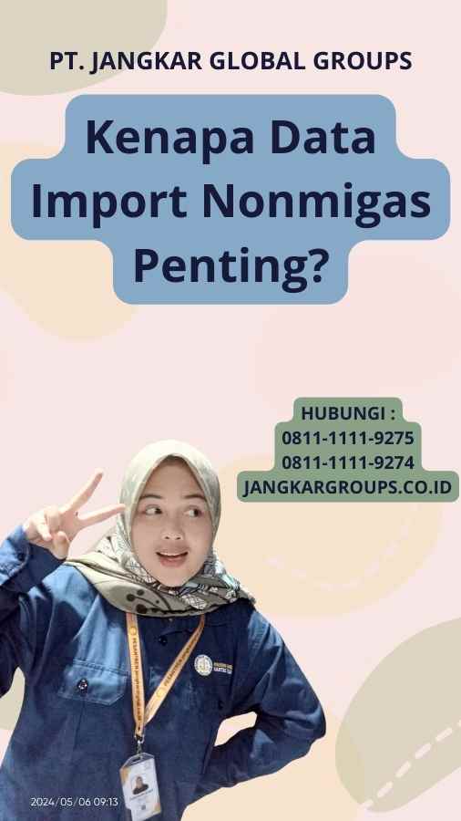 Kenapa Data Import Nonmigas Penting?