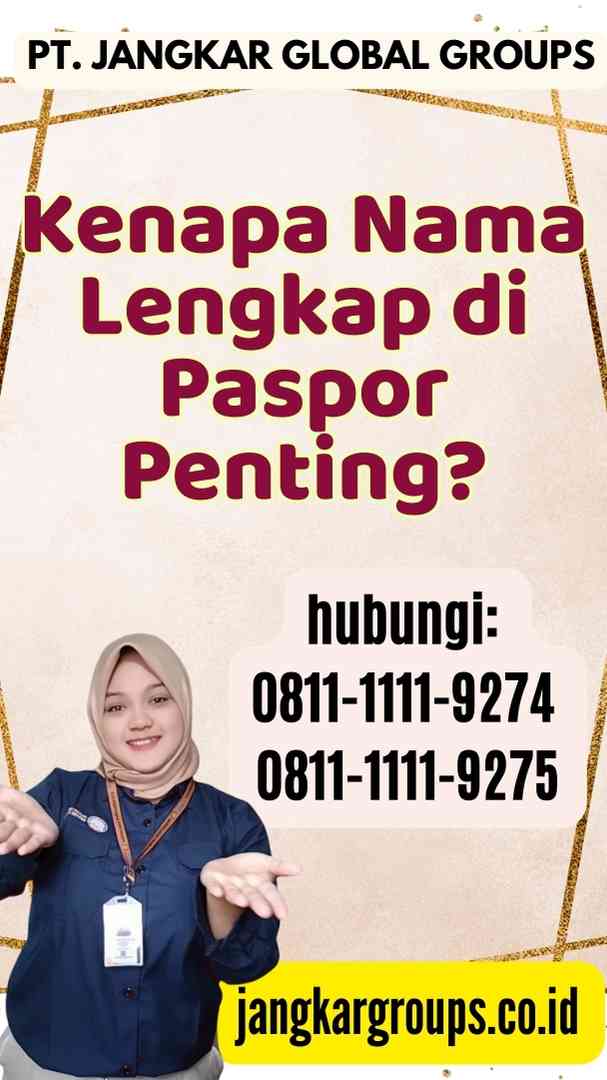 Kenapa Nama Lengkap di Paspor Penting