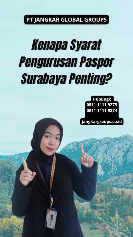 Kenapa Syarat Pengurusan Paspor Surabaya Penting?
