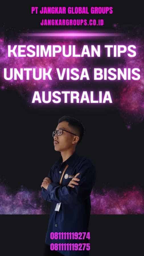Kesimpulan Tips Untuk Visa Bisnis Australia