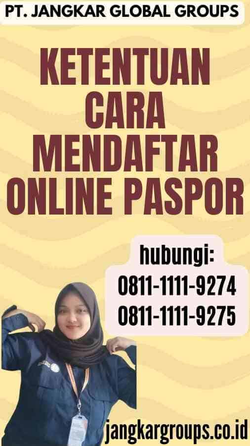 Ketentuan Cara Mendaftar Online Paspor