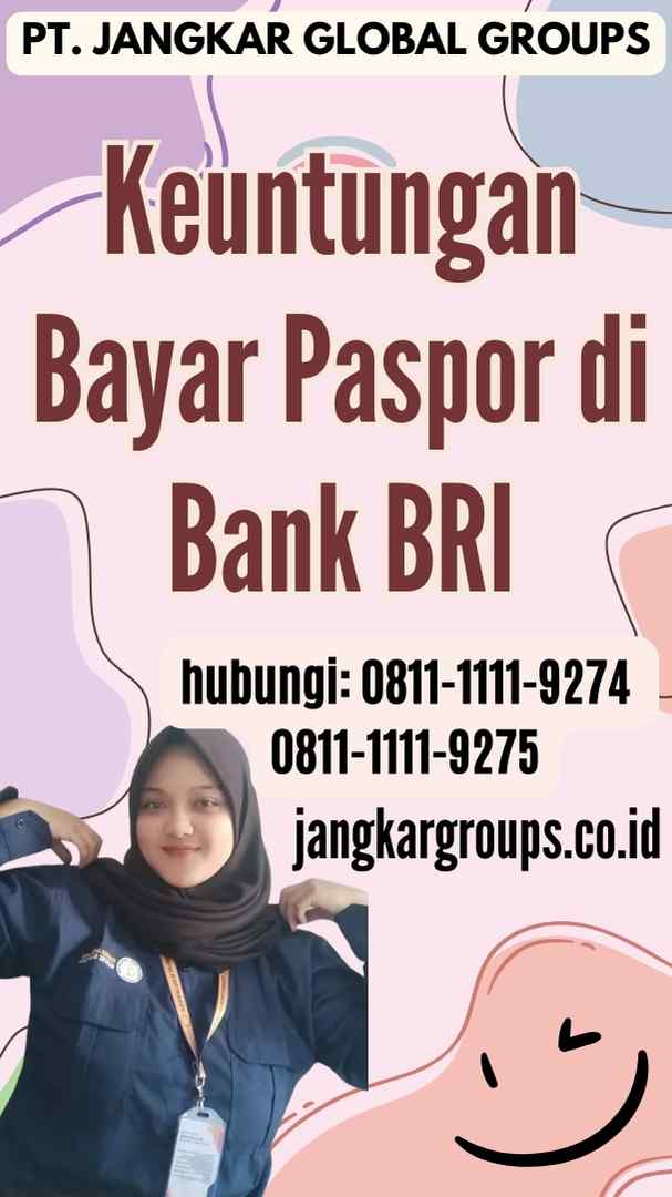 Keuntungan Bayar Paspor di Bank BRI