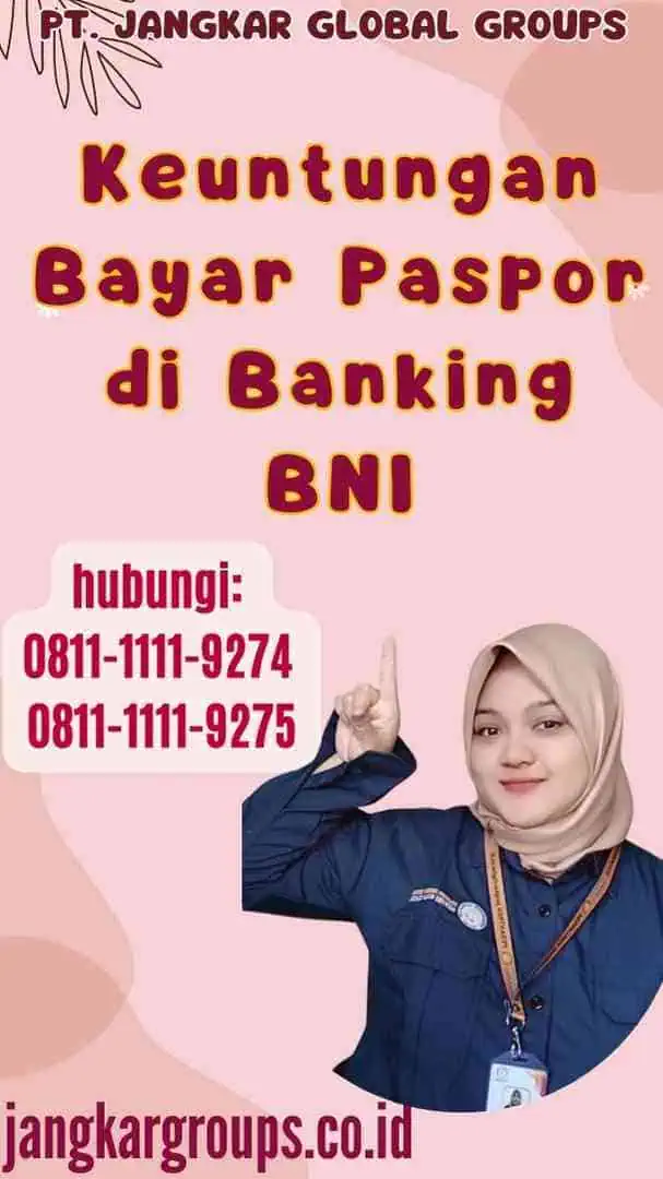 Keuntungan Bayar Paspor di Banking BNI