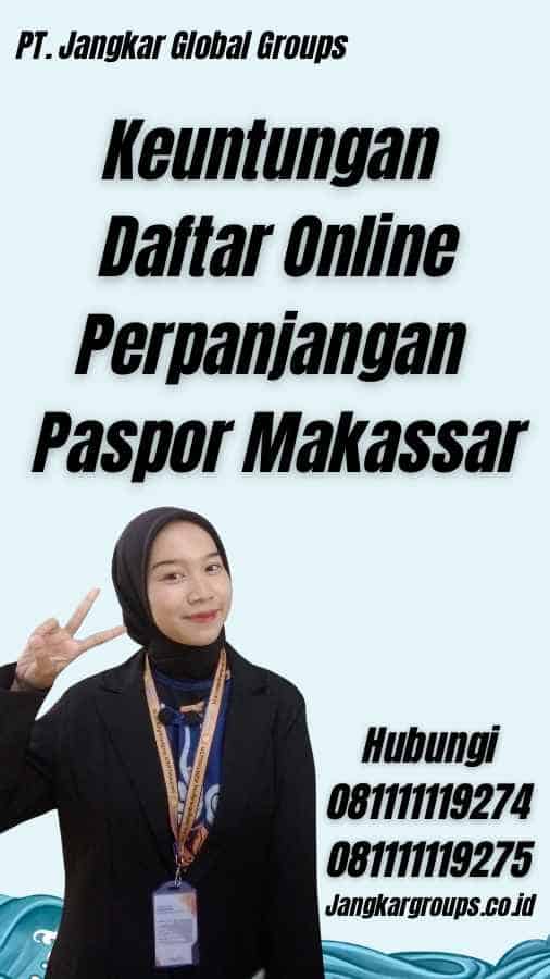 Keuntungan Daftar Online Perpanjangan Paspor Makassar