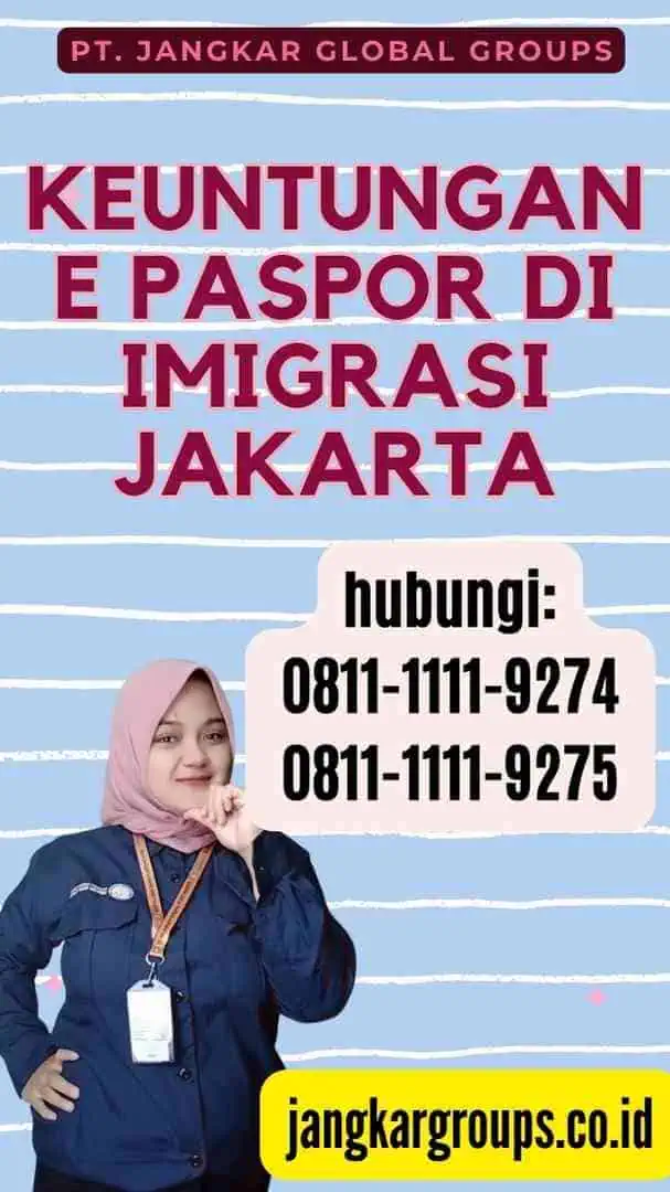 Keuntungan E Paspor di Imigrasi Jakarta