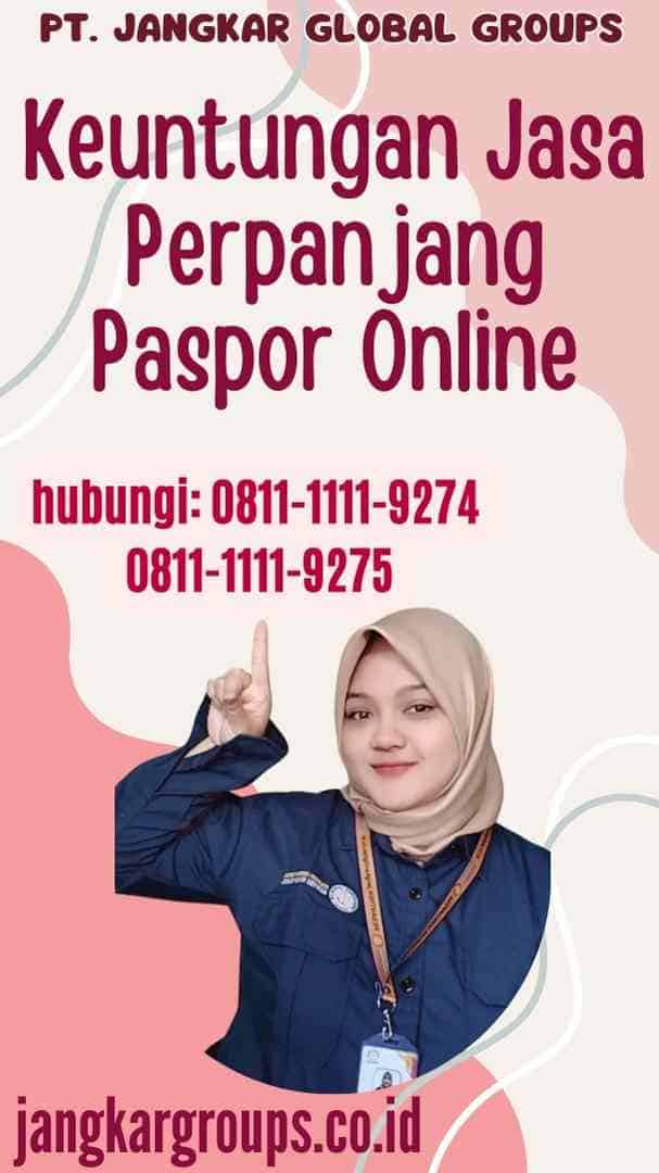 Keuntungan Jasa Perpanjang Paspor Online