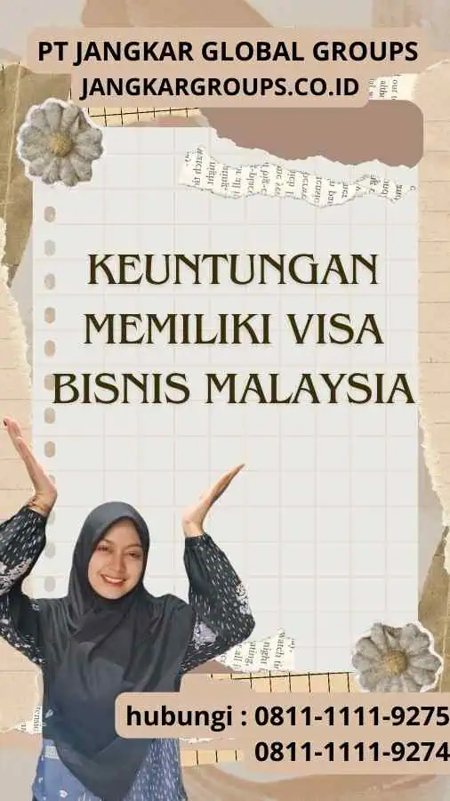 Keuntungan Memiliki Visa Bisnis Malaysia : Eksplorasi Pasar Di Malaysia