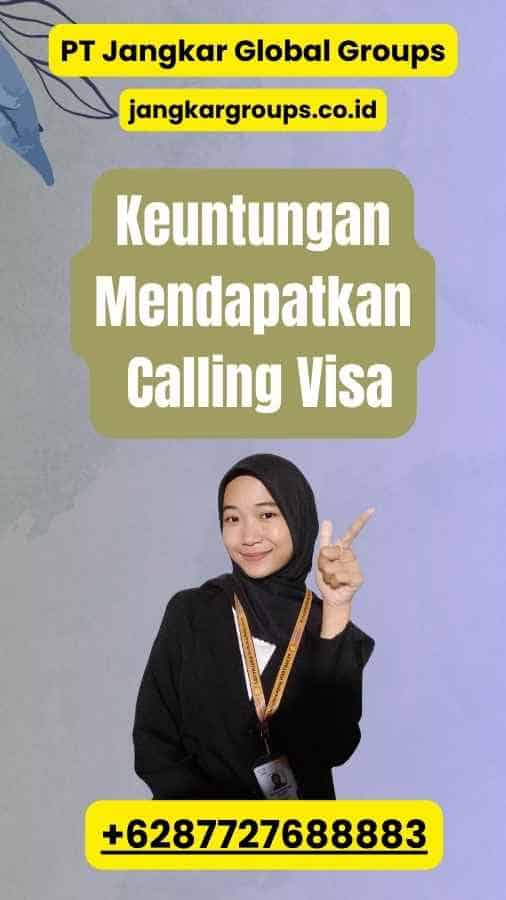 Keuntungan Mendapatkan Calling Visa