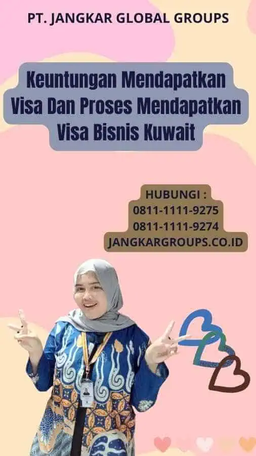 Keuntungan Mendapatkan Visa Dan Proses Mendapatkan Visa Bisnis Kuwait