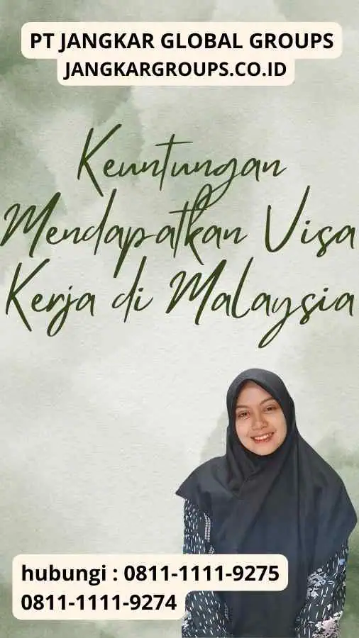 Keuntungan Mendapatkan Visa Kerja di Malaysia