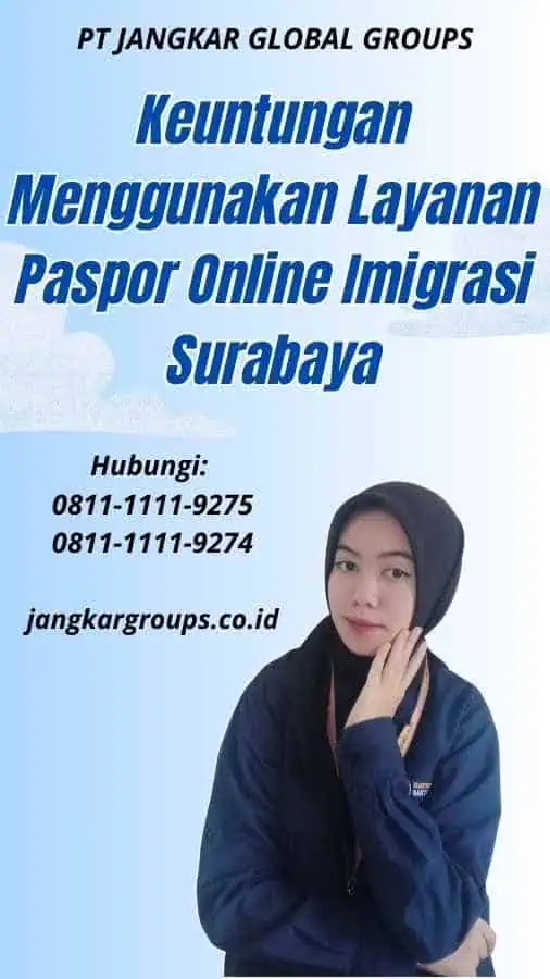 Keuntungan Menggunakan Layanan Paspor Online Imigrasi Surabaya