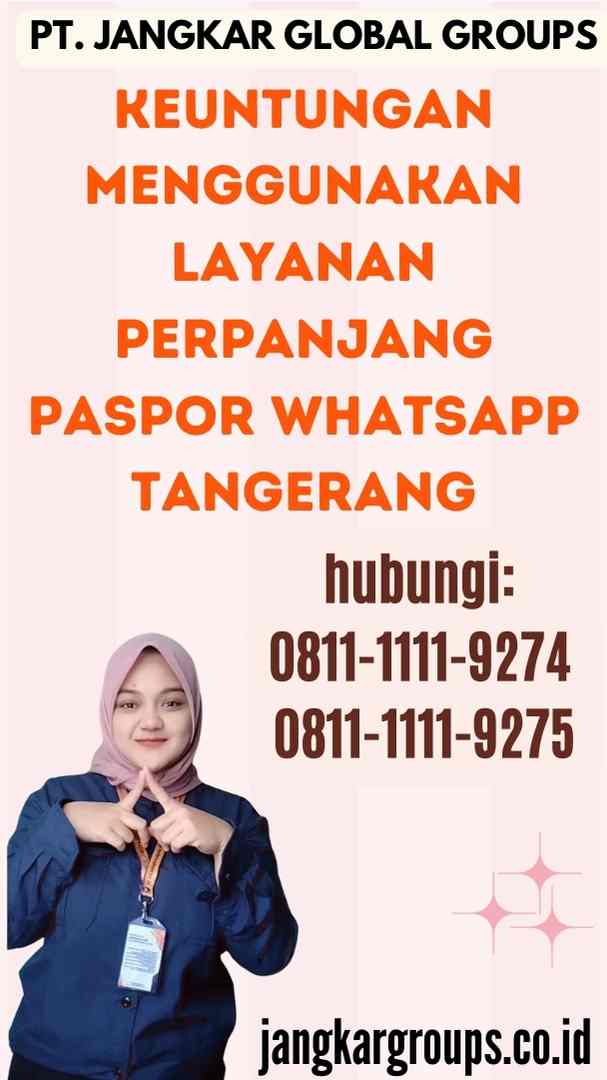 Keuntungan Menggunakan Layanan Perpanjang Paspor Whatsapp Tangerang