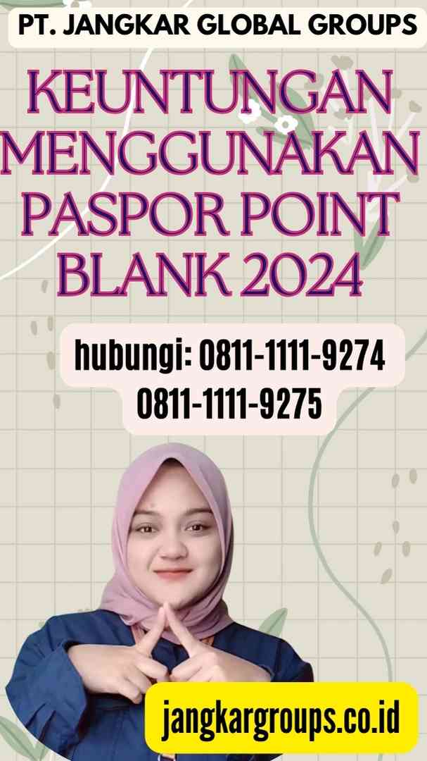 Keuntungan Menggunakan Paspor Point Blank 2024