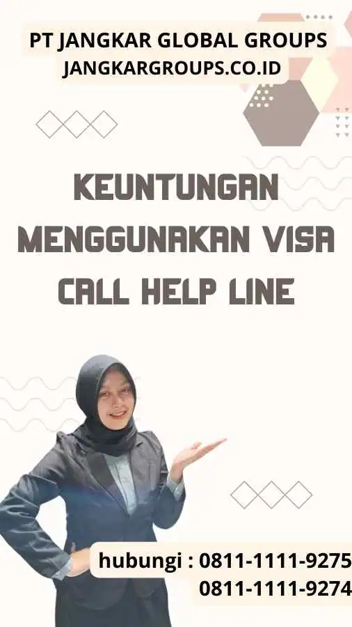 Keuntungan Menggunakan Visa Call Help Line