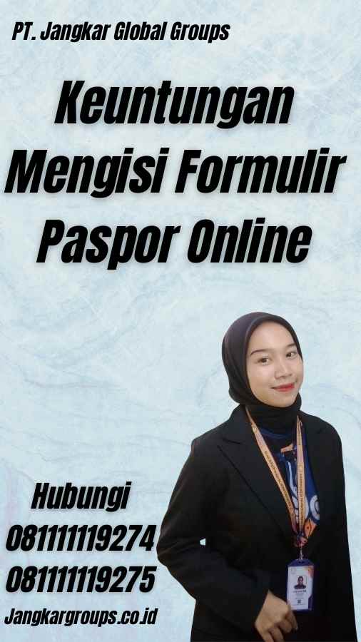 Keuntungan Mengisi Formulir Paspor Online