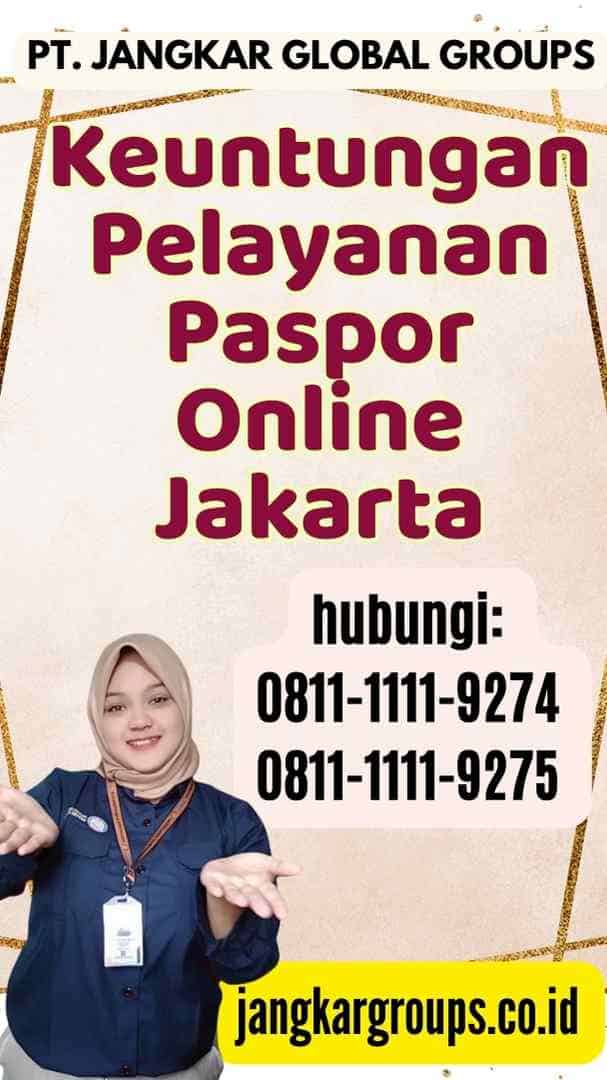 Keuntungan Pelayanan Paspor Online Jakarta
