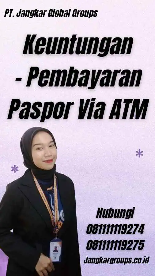 Keuntungan - Pembayaran Paspor Via ATM