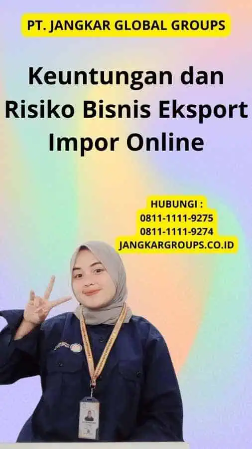 Keuntungan dan Risiko Bisnis Eksport Impor Online