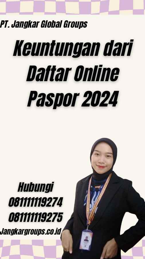 Keuntungan dari Daftar Online Paspor 2024