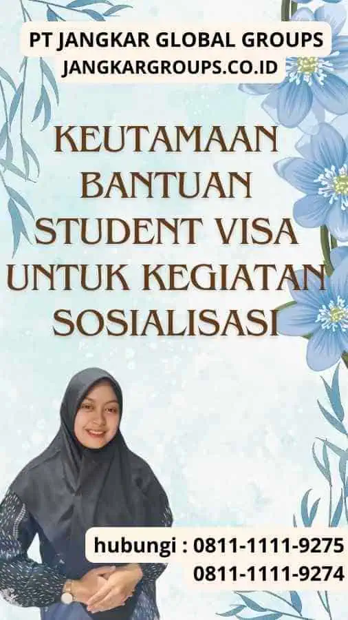 Keutamaan Bantuan Student Visa Untuk Kegiatan Sosialisasi