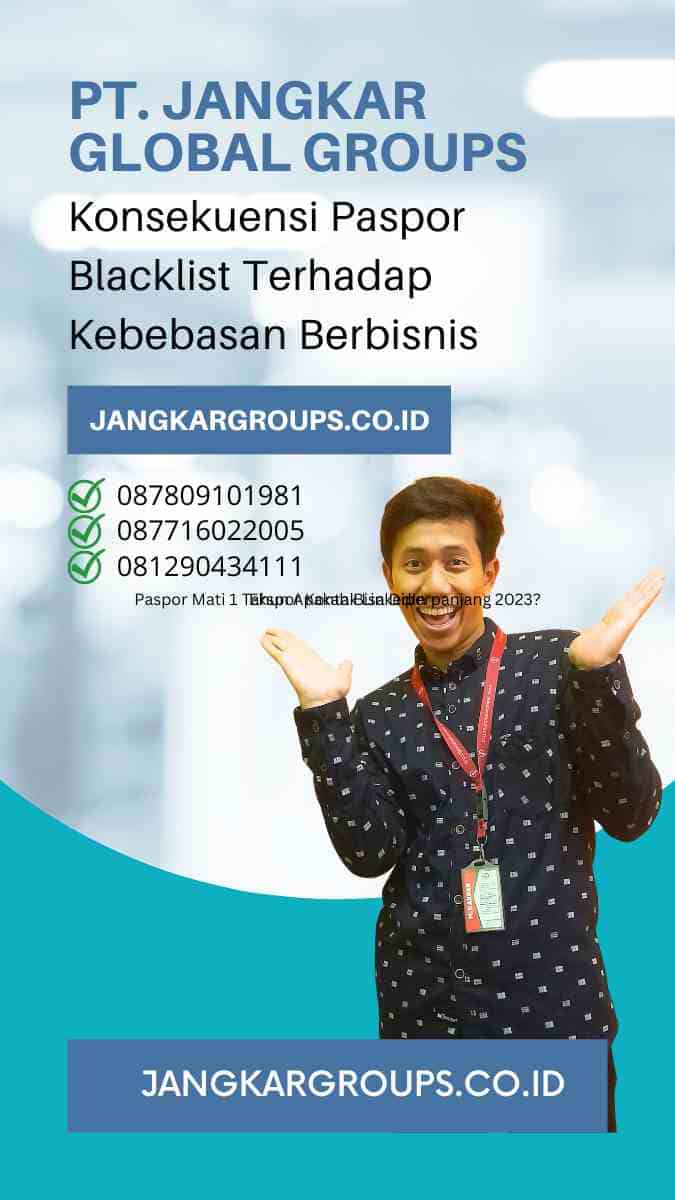 Konsekuensi Paspor Blacklist Terhadap Kebebasan Berbisnis