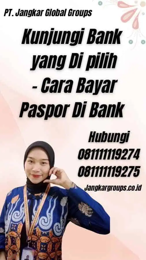 Kunjungi Bank yang Di pilih - Cara Bayar Paspor Di Bank