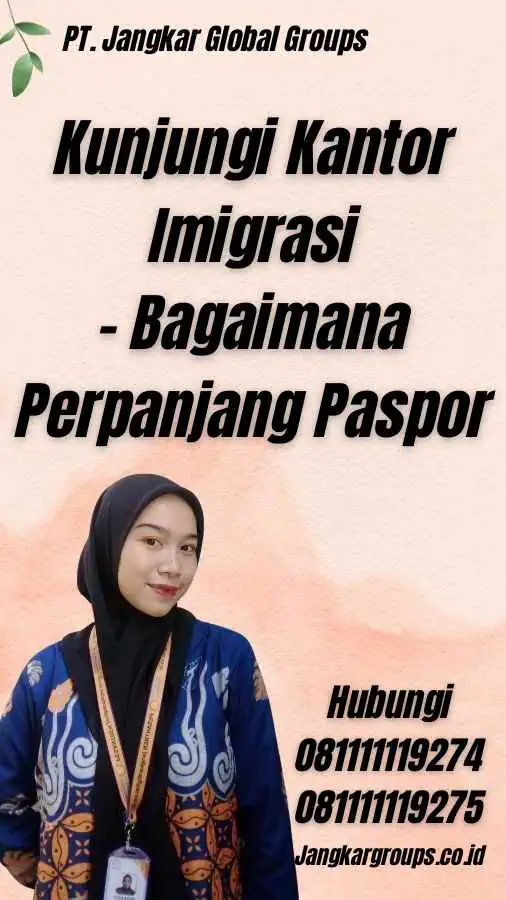 Kunjungi Kantor Imigrasi - Bagaimana Perpanjang Paspor