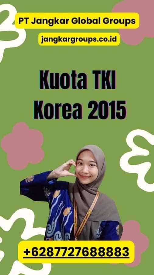 Kuota TKI Korea 2015