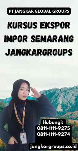 Kursus Ekspor Impor Semarang Jangkargroups