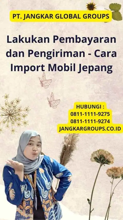 Lakukan Pembayaran dan Pengiriman - Cara Import Mobil Jepang