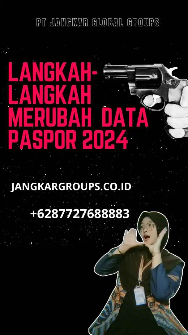 Langkah-Langkah Merubah Data Paspor 2024