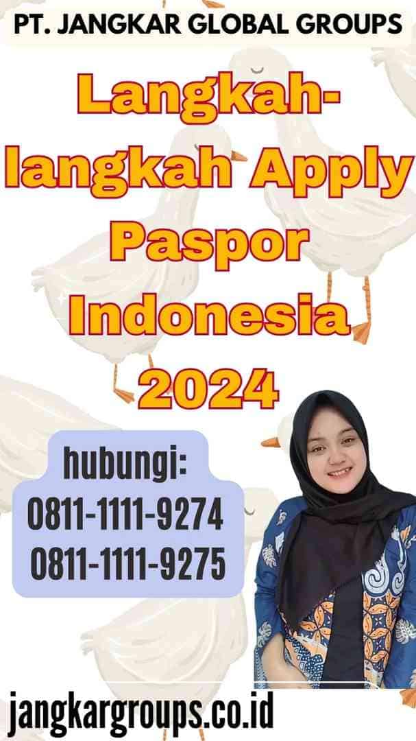 Langkah-langkah Apply Paspor Indonesia 2024