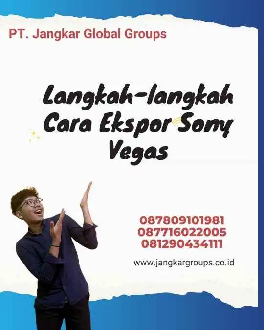 Langkah-langkah Cara Ekspor Sony Vegas