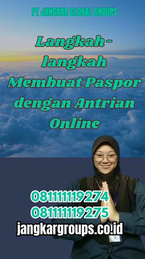 Langkah-langkah Membuat Paspor dengan Antrian Online