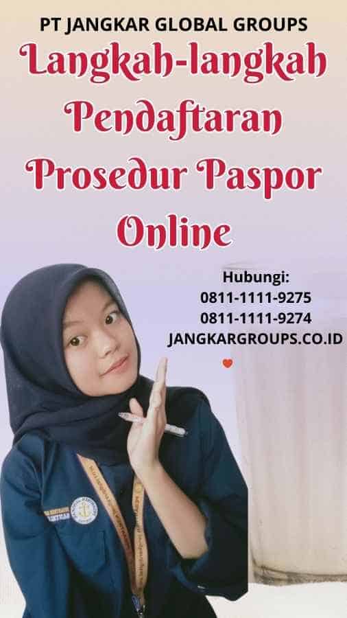 Langkah-langkah Pendaftaran Prosedur Paspor Online