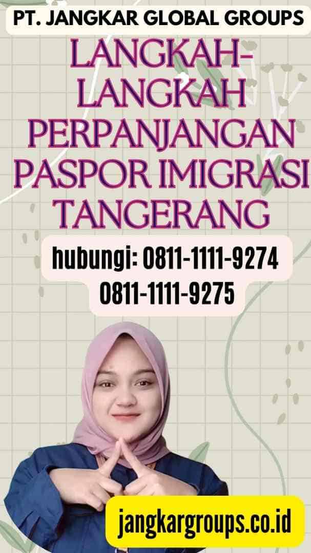 Langkah-langkah Perpanjangan Paspor Imigrasi Tangerang